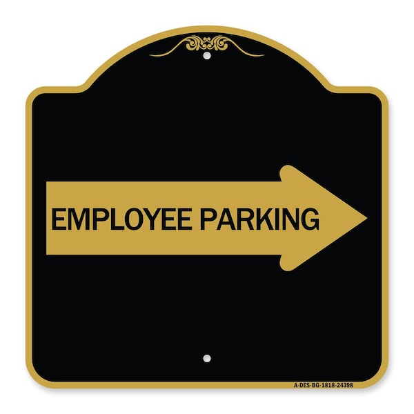 Employee Parking W/ Right Arrow, Black & Gold Aluminum Architectural Sign, 18" x 18", BG-1818-24398